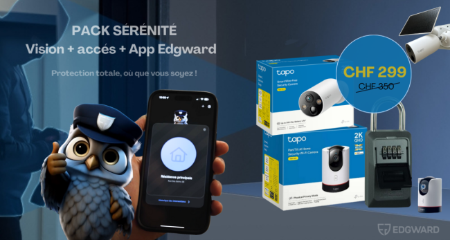 PACK SÉRÉNITÉ - Caméras, boîtier & App Edgward
